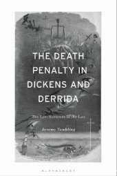 book The Death Penalty in Dickens and Derrida: The Last Sentence of the Law