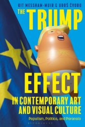 book The Trump Effect in Contemporary Art and Visual Culture: Populism, Politics, and Paranoia