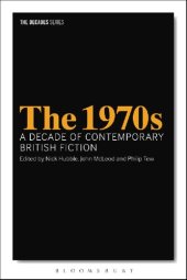 book The 1970s: A Decade of Contemporary British Fiction