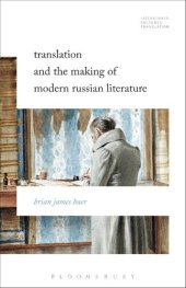 book Translation and the Making of Modern Russian Literature