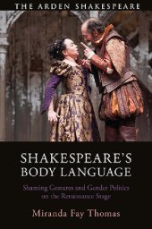 book Shakespeare’s Body Language: Shaming Gestures and Gender Politics on the Renaissance Stage