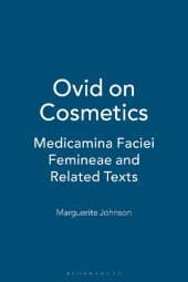 book Ovid on Cosmetics: Medicamina Faciei Femineae and Related Texts