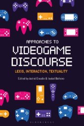 book Approaches to Videogame Discourse: Lexis, Interaction, Textuality