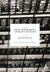 book The New Modernist Studies Reader: An Anthology of Essential Criticism