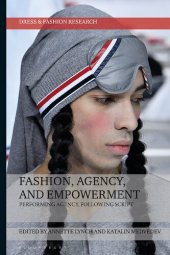 book Fashion, Agency, and Empowerment: Performing Agency, Following Script