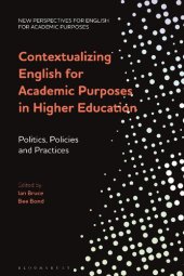 book Contextualizing English for Academic Purposes in Higher Education: Politics, Policies and Practices