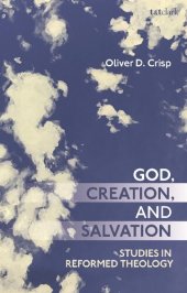 book God, Creation, and Salvation: Studies in Reformed Theology