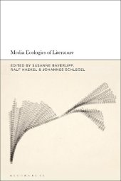 book Media Ecologies of Literature