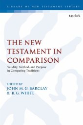 book The New Testament in Comparison: Validity, Method and Purpose in Comparing Traditions