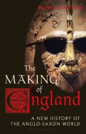 book The Making of England: A New History of the Anglo-Saxon World