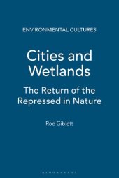 book Cities and Wetlands: The Return of the Repressed in Nature and Culture