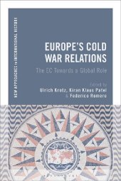 book Europe’s Cold War Relations: The EC Towards a Global Role