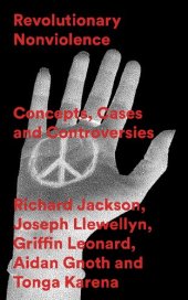 book Revolutionary Nonviolence: Concepts, Cases and Controversies