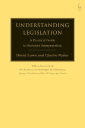 book Understanding Legislation: A Practical Guide to Statutory Interpretation