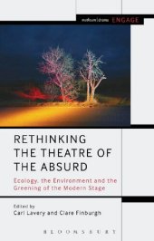 book Rethinking the Theatre of the Absurd: Ecology, the Environment and the Greening of the Modern Stage