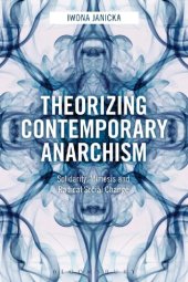 book Theorizing Contemporary Anarchism: Solidarity, Mimesis and Radical Social Change