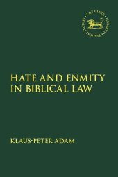 book Hate and Enmity in Biblical Law