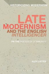 book Late Modernism and The English Intelligencer: On the Poetics of Community