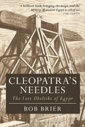 book Cleopatra’s Needles: The Lost Obelisks of Egypt