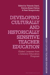 book Developing Culturally and Historically Sensitive Teacher Education: Global Lessons from a Literacy Education Program