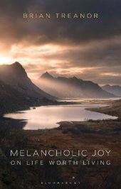 book Melancholic Joy: On Life Worth Living