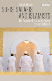 book Sufis, Salafis and Islamists: The Contested Ground of British Islamic Activism