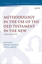 book Methodology in the Use of the Old Testament in the New: Context and Criteria