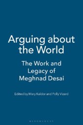 book Arguing about the World: The Work and Legacy of Meghnad Desai