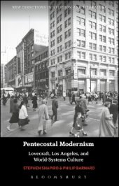 book Pentecostal Modernism: Lovecraft, Los Angeles and World-Systems Culture