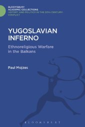 book Yugoslavian Inferno: Ethnoreligious Warfare in the Balkans