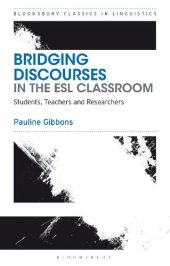 book Bridging Discourses in the ESL Classroom: Students, Teachers and Researchers