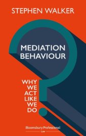 book Mediation Behaviour: Why We Act Like We Do