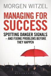 book Managing for Success: Spotting Danger Signals – And Fixing Problems before They Happen