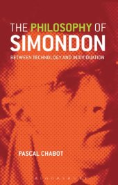 book The Philosophy of Simondon: Between Technology and Individuation