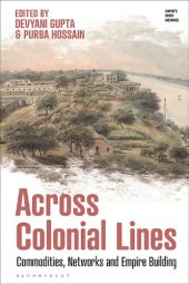 book Across Colonial Lines: Commodities, Networks and Empire Building