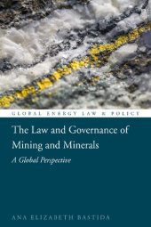 book The Law and Governance of Mining and Minerals: A Global Perspective