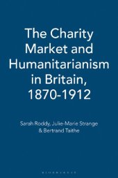 book The Charity Market and Humanitarianism in Britain, 1870–1912