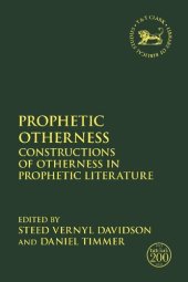 book Prophetic Otherness: Constructions of Otherness in Prophetic Literature