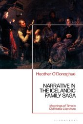 book Narrative in the Icelandic Family Saga: Meanings of Time in Old Norse Literature