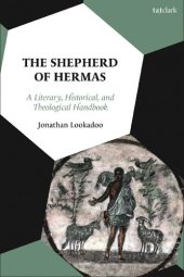 book The Shepherd of Hermas: A Literary, Historical, and Theological Handbook