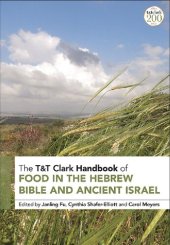 book T&T Clark Handbook of Food in the Hebrew Bible and Ancient Israel