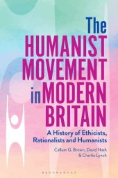 book The Humanist Movement in Modern Britain: A History of Ethicists, Rationalists and Humanists