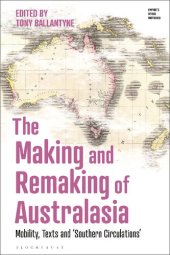 book The Making and Remaking of Australasia: Mobility, Texts and ‘Southern Circulations’