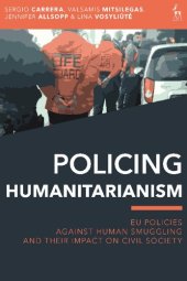 book Policing Humanitarianism: EU Policies Against Human Smuggling and their Impact on Civil Society