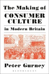 book The Making of Consumer Culture in Modern Britain