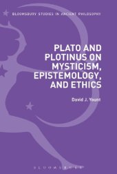 book Plato and Plotinus on Mysticism, Epistemology, and Ethics