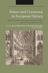 book Power and Ceremony in European History: Rituals, Practices and Representative Bodies since the Late Middle Ages