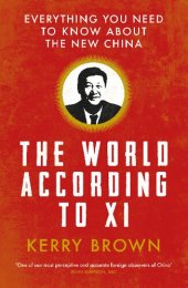 book The World According to XI: Everything You Need to Know About the New China