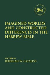 book Imagined Worlds and Constructed Differences in the Hebrew Bible