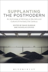 book Supplanting the Postmodern: An Anthology of Writings on the Arts and Culture of the Early 21st Century